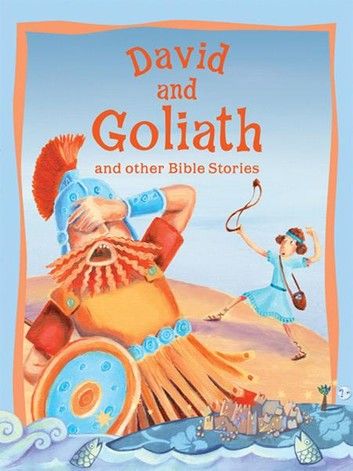 David and Goliath and Other Bible Stories