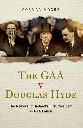 The GAA v Douglas Hyde