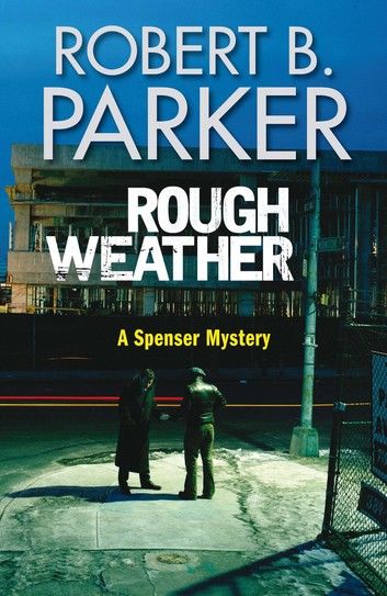 Rough Weather (A Spenser Mystery)