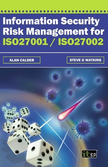 Information Security Risk Management for Iso27001/Iso27002