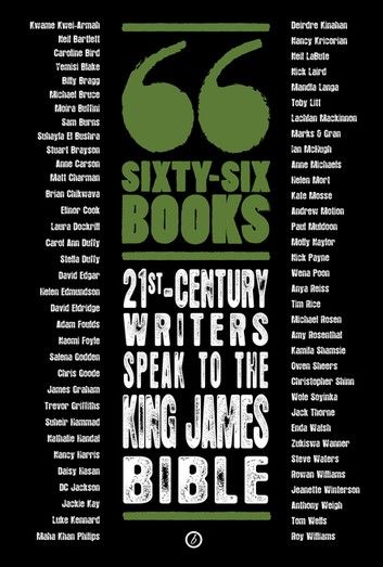 Sixty-Six Books: 21st-century writers speak to the King James Bible
