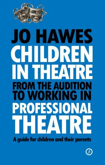 Children in Theatre: From the audition to working in professional theatre