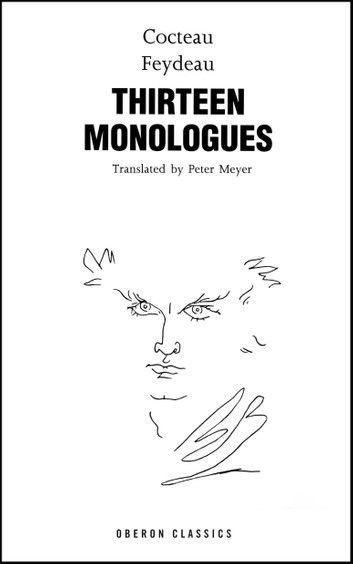 Cocteau & Feydeau: Thirteen Monologues