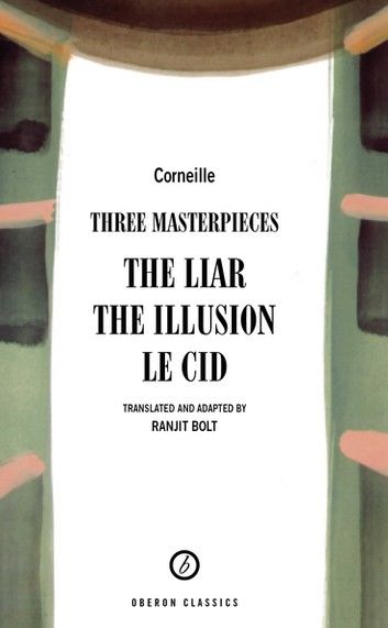 Corneille: Three Masterpieces