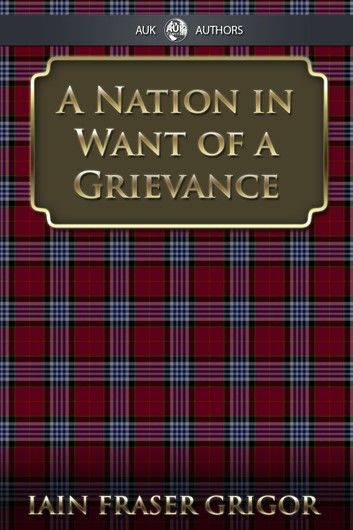 A Nation in Want of a Grievance