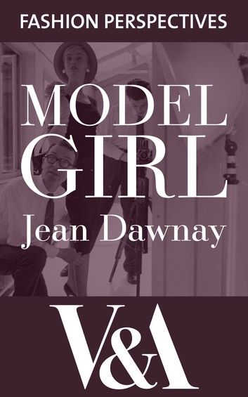Model Girl: The Autobiography of Jean Dawnay - Dior\
