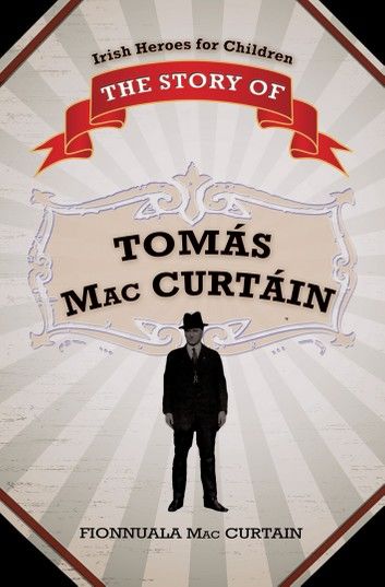 The Story of Tomás Mac Curtáin