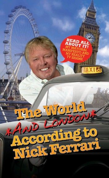 The World and London According to Nick Ferrari