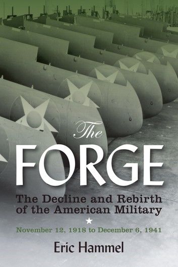 The Forge: The Decline and Rebirth of the American Military