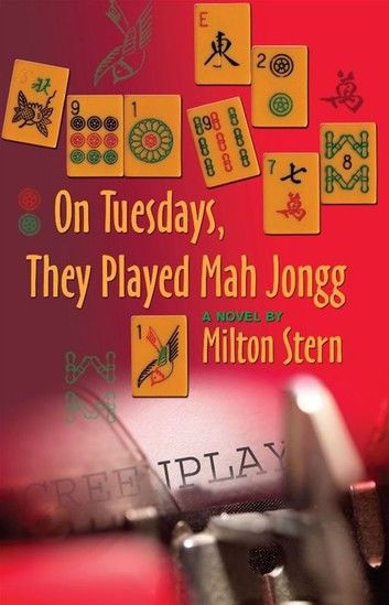 On Tuesdays They Played Mah Jongg