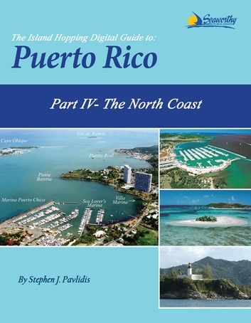 The Island Hopping Digital Guide To Puerto Rico - Part IV - The North Coast