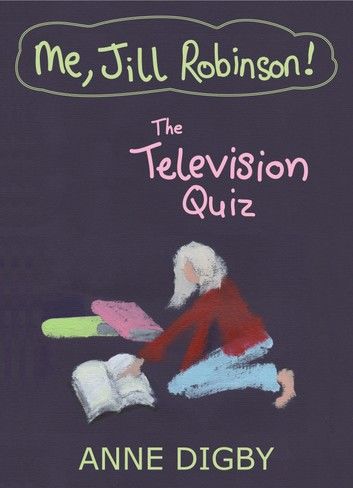 Me, Jill Robinson! THE TELEVISION QUIZ