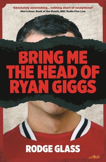 Bring Me the Head of Ryan Giggs