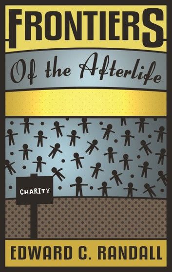 Frontiers of the Afterlife