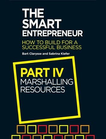 The Smart Entrepreneur (Part IV: Marshalling resources)
