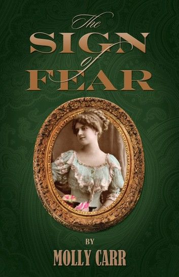 The Sign Of Fear - The Adventures Of Mrs.Watson With A Supporting Cast Including Sherlock Holmes Dr.Watson And Moriarty.