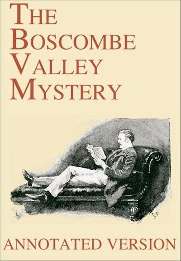 The Boscombe Valley Mystery - Annotated Version