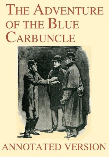 The Adventure of the Blue Carbuncle - Annotated Version