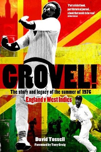 Grovel! The Story and Legacy of the Summer of 1976