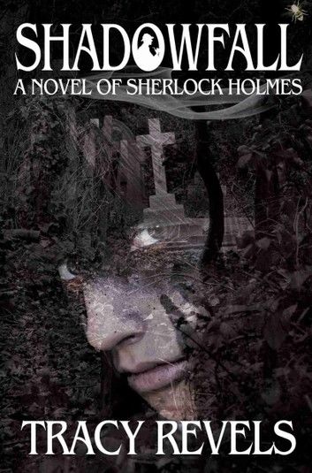 Shadowfall a novel of Sherlock Holmes