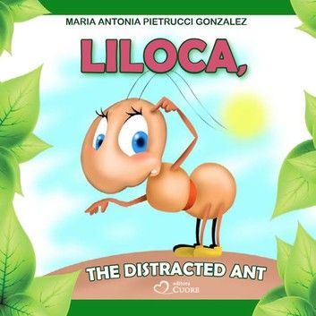 Liloca the distracted ant