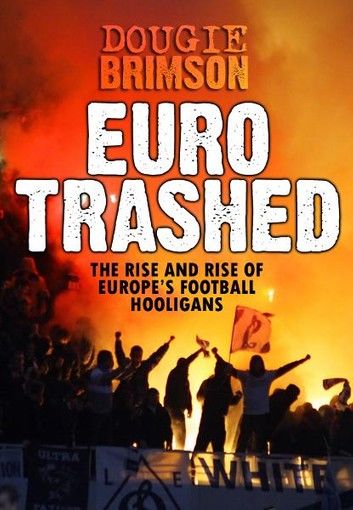 Eurotrashed: The Rise and Rise of Europe\