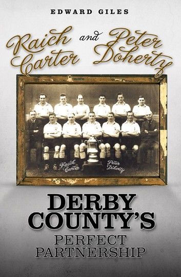 Raich Carter and Peter Doherty: Derby County\