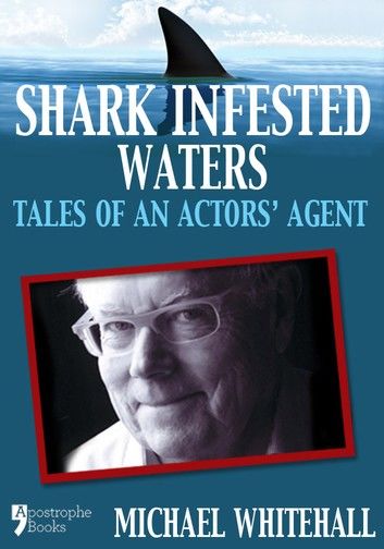 Shark Infested Waters: Tales Of An Actors\