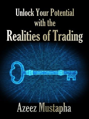 Unlock Your Potential with the Realities of Trading