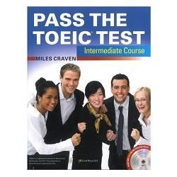 Pass the TOEIC Test Intermediate Course（with MP3＋Key audio scripts）