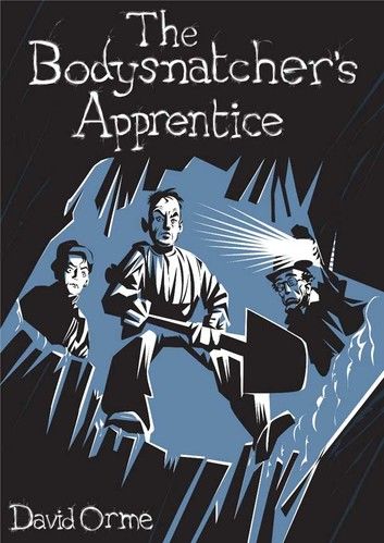 The Bodysnatchers Apprentice