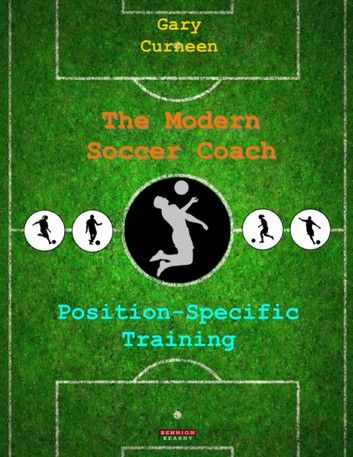 The Modern Soccer Coach: 3-In-1