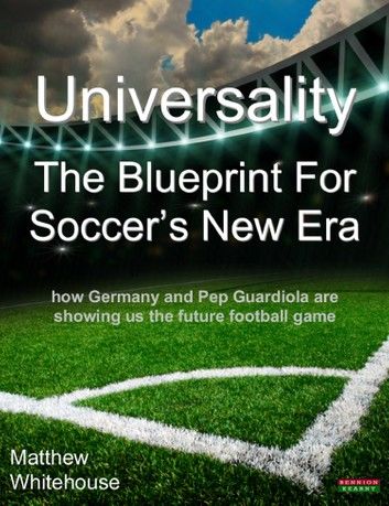 Universality | The Blueprint for Soccer\