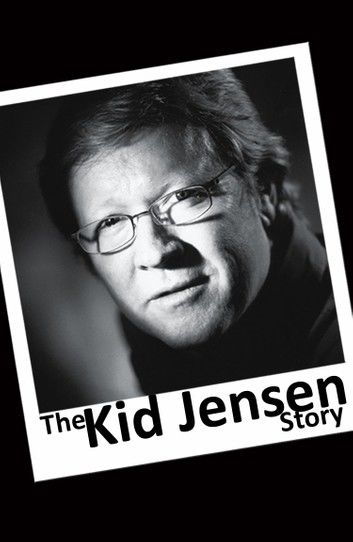 The Kid Jensen Story