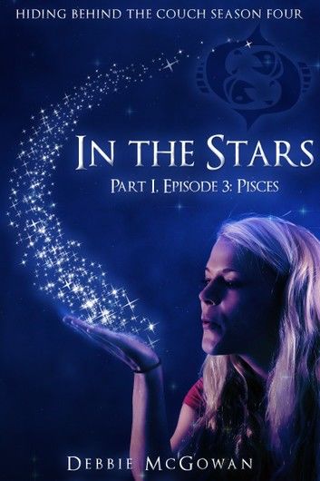 In The Stars Part I, Episode 3: Pisces