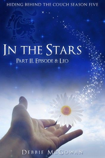 In The Stars Part II, Episode 8: Leo