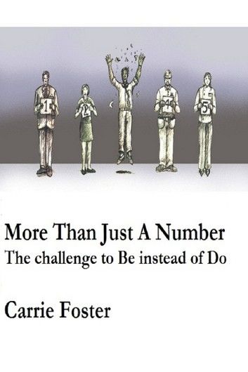 More Than Just A Number: The challenge to Be instead of Do