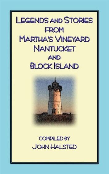 Stories From Marthas Vineyard - 23 stories, myths and legends from Martha\