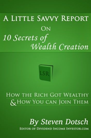 A Little Savvy Report on 10 Secrets of Wealth Creation