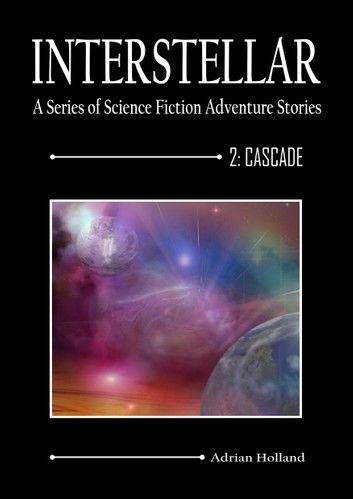 INTERSTELLAR - A Series of Science Fiction Adventure Stories