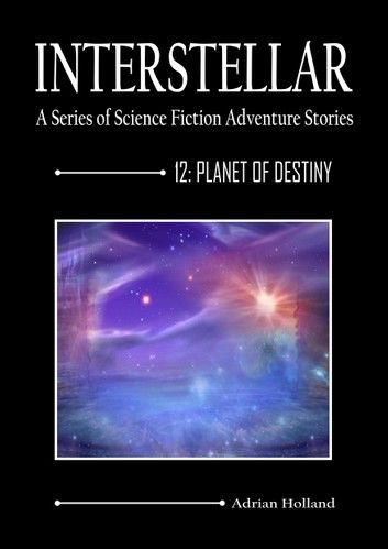 INTERSTELLAR - A Series of Science Fiction Adventure Stories