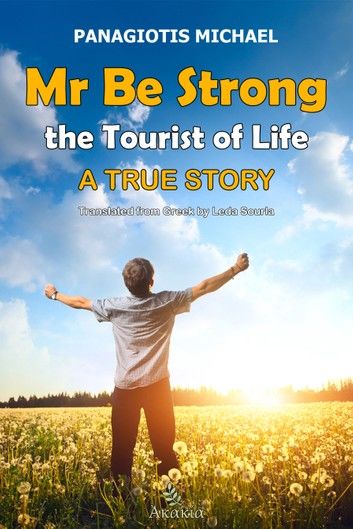 Mr Be Strong: The Tourist of Life