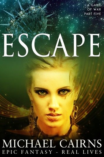 Escape (A Game of War, Part Five)