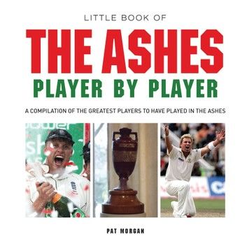 Little Book of The Ashes Player by Player