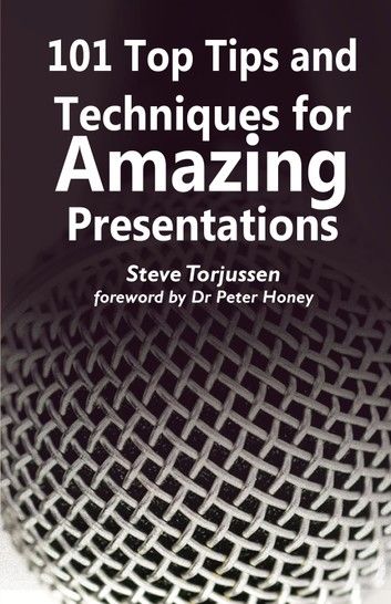 101 Tips and Techniques for Amazing Presentations