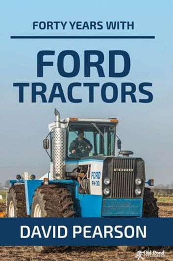 Forty Years with Ford Tractors