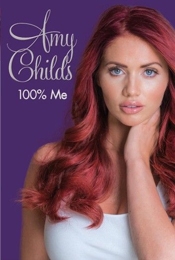 Amy Childs - 100% Me