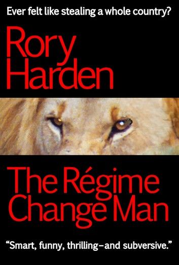 The Régime Change Man