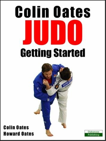 Colin Oates Judo: Getting Started
