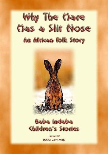 Why the Hare has a Split Nose - An Ancient Zulu Folk Tale